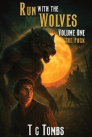Run with the Wolves: Volume One - The Pack B0GH9VQM4C Book Cover