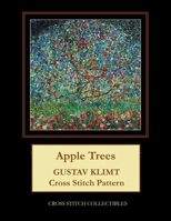 Apple Trees: Gustav Klimt Cross Stitch Pattern 1548298107 Book Cover