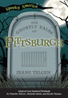 The Ghostly Tales of Pittsburgh 1467198048 Book Cover