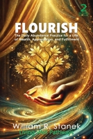 Flourish: The Daily Abundance Practice for a Life of Wealth, Appreciation, and Fulfillment (Living Well Pathways) 1627166343 Book Cover