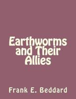 Earthworms and Their Allies 1493792814 Book Cover