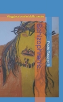 Schizophrenic: Viaggio ai confini della mente B0C9S8B3TF Book Cover