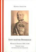 Gott Schutze Osterreich: Wilhelm Zehner (1883-1938) Portrat Eines Osterreichischen Soldaten 3700137435 Book Cover