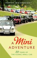The Mini: The Biography: Fifty Years of a British Style Icon 1845134710 Book Cover
