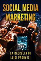 Social Media Marketing: Guida alle strategie di vendita per online marketing su Facebook, Instagram e LinkedIn per promuovere senza imparare SEO e ... Internet (Social Marketing) 1792633688 Book Cover