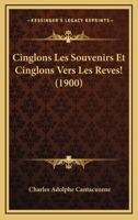 Cinglons Les Souvenirs Et Cinglons Vers Les Reves! (1900) 1160341710 Book Cover
