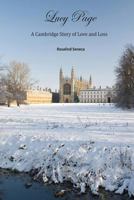 Lucy Page: A Cambridge Story of Love and Loss 1481282581 Book Cover