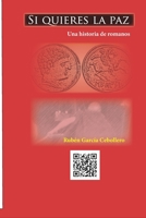Si quieres la paz: Una historia de romanos B09HN2ZR8B Book Cover