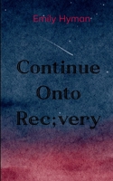 Continue Onto Recovery 937213466X Book Cover