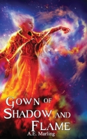 Gown of Shadow and Flame 1481047949 Book Cover
