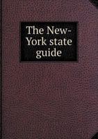 The New-York State Guide 5518904703 Book Cover