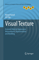 Visual Texture: Accurate Material Appearance Measurement, Representation and Modeling 1447149017 Book Cover