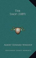 The Shop (1889) 1165586495 Book Cover