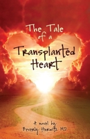 The Tale of a Transplanted Heart 1964245060 Book Cover