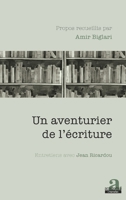 Un aventurier de l'écriture: Entretiens avec Jean Ricardou (French Edition) 2806104041 Book Cover