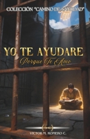YO TE AYUDARE: Porque Te Amo (Spanish Edition) B0H3TKQ8DG Book Cover