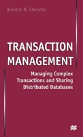 Transaction Management: Managing Complex Transactions and Sharing Distributed Databases 0333719026 Book Cover