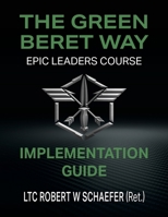 The Green Beret Way Implementation Guide 0980239559 Book Cover