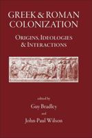 Greek and Roman Colonization: Origins, Ideologies And Interactions 1905125062 Book Cover