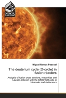 The deuterium cycle (D-cycle) in fusion reactors 6203860379 Book Cover