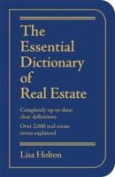 The Essential Dictionary of Real Estate: Completely Up-to-Date; Over 3,000 Real Estate Terms Explained (Essential Dictionary) 0760739072 Book Cover