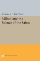 Milton and the Science of the Saints 0691614105 Book Cover
