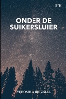 Onder De Suikersluier: Een Roman (Dutch Edition) B0GRJPHWQB Book Cover