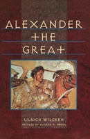 Alexander the Great (The Norton Library) 0393003817 Book Cover