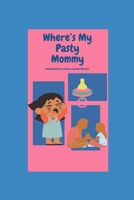 Where’s my patsy mommy ?: The happy and sad emotions a pacifier cause in children life. B0CVVJDVTH Book Cover