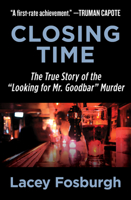 Closing Time: The True Story of the "Goodbar" Murder 0440113024 Book Cover