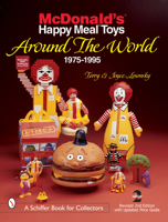 McDonald's Happy Meal Toys Around the World: 1975-1995 (Schiffer Book for Collectors) 0764310933 Book Cover