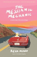 The Messianic Mechanic: a comic tale of the end-of-days 1957712201 Book Cover