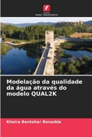 Modelação da qualidade da água através do modelo QUAL2K (Portuguese Edition) 6630240677 Book Cover