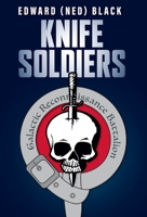 Knife Soldiers 1525574930 Book Cover