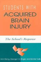 Students With Acquired Brain Injury: The School's Response 1557662851 Book Cover