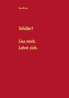Schüler? Lies mich. Lohnt sich. (German Edition) 3749480427 Book Cover