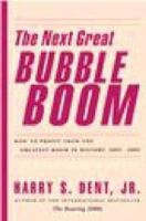 The Next Great Bubble Boom - How To Profit From The Greatest Boom In History 2005-2009 1863953337 Book Cover