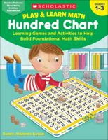 Play  Learn Math: Hundred Chart: Learning Games and Activities to Help Build Foundational Math Skills 1338264745 Book Cover