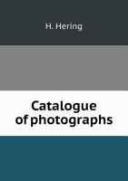 Catalogue of Photographs 5518762690 Book Cover