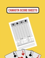 Canasta Score Sheets: Scorebook For Canasta Card Game Record Sheet Book 1677227656 Book Cover