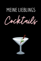 MEINE LIEBLINGS COCKTAILS: A4 Notizbuch LINIERT Cocktail Rezeptbuch zum Selberschreiben | Eintragbuch | Schöne Geschenkidee zum Geburtstag | Lieblingsrezepte für Barkeeper (German Edition) 1670439372 Book Cover