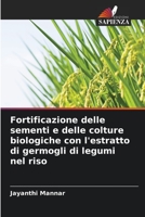 Fortificazione delle sementi e delle colture biologiche con l'estratto di germogli di legumi nel riso 6205699648 Book Cover