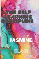 The self learning descipline B0CDNMNSYK Book Cover