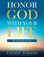 Honor God With Your Life Workbook 108796105X Book Cover