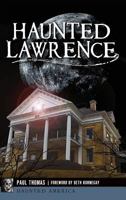 Haunted Lawrence 1625859201 Book Cover