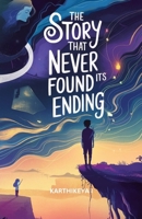 The Story That Never Found Its Ending B0DY5JPR2T Book Cover