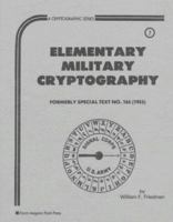 Elementary Military Cryptography 0894120107 Book Cover