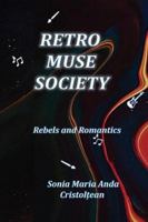 Retro Muse Society: Rebels and Romantics B0G3T4DD16 Book Cover