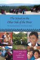 The School on the Other Side of the River: The Educaional Journey of Los Ricos de Abajo B0CJ43R5DB Book Cover