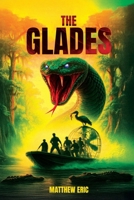 The Glades (The Matthew Eric Universe) B0F9MVRYLW Book Cover